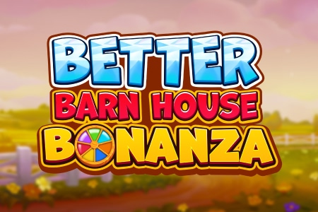 Better Barn House Bonanza